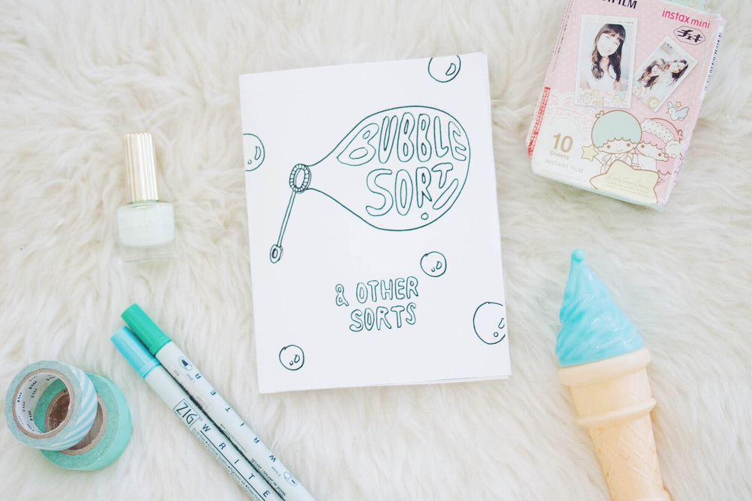 Bubble Sort and Other Sorts Zine BubbleSort Zines